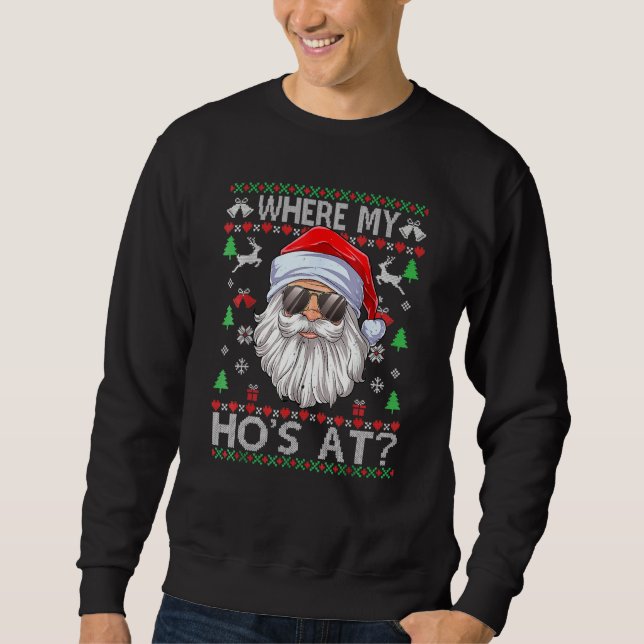 Wo meine Hosen im hässlichen Weihnachts-Pullover-S Sweatshirt (Vorderseite)