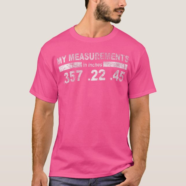 Wo meine Messungen 357 22 45 Second Amendment Pro T-Shirt (Vorderseite)