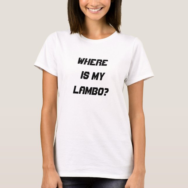 Wo meiner Lambo Frauen ist, der grafische T - T-Shirt (Vorderseite)