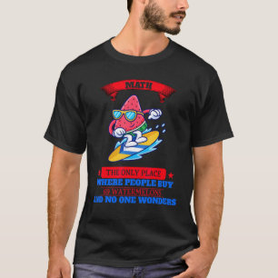 Wo Menschen kaufen 69 Wassermelonen Sarcastic Joke T-Shirt