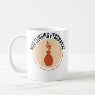 Wo Mud Slinging Pyromaniac Töpferei Keramik Kaffeetasse