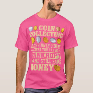 Wo Münzensammeln für Anfänger Alte Nickel macht C T-Shirt