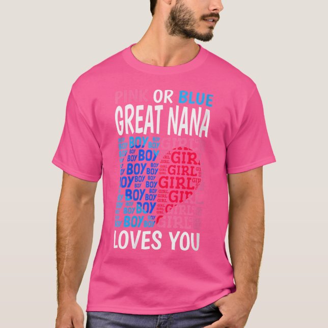Wo Pink Or Blue Great Nana Loves You Gender Reveal T-Shirt (Vorderseite)