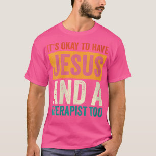Wo psychische Gesundheit ist es okay, Jesus und di T-Shirt