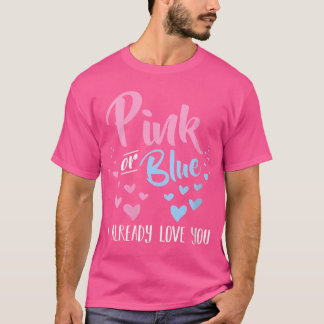 Wo Rosa oder Blau Ich bereits Liebe Sie Schwangers T-Shirt
