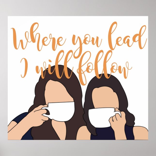 Wo Sie hinführen, werde ich folgen Poster (Vorne)