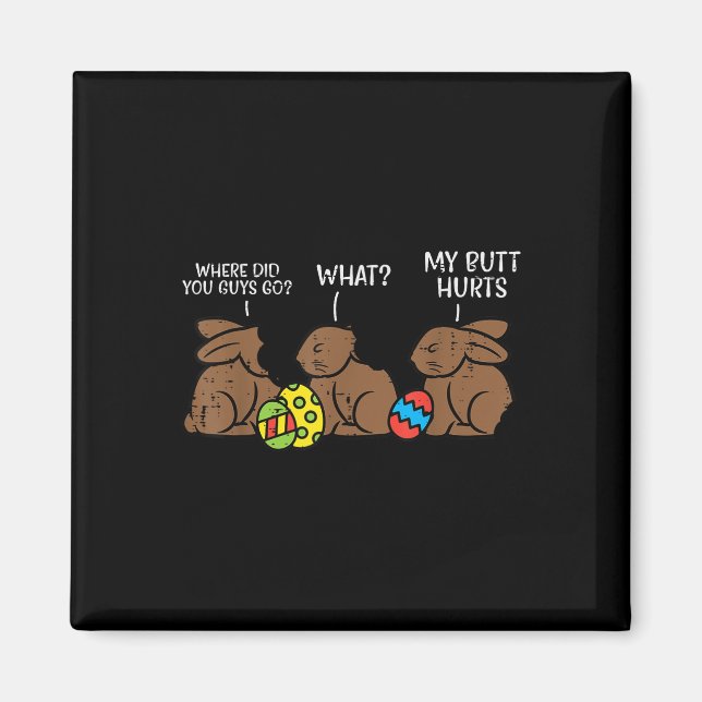 Wo sind deine Typ hin Chocolate Bunny Funny Funny  Magnet (Vorne)