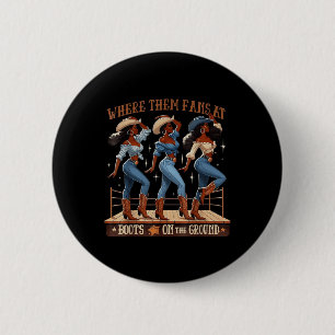 Wo sind diese Fans mit Stiefeln auf dem Boden Cowg Button
