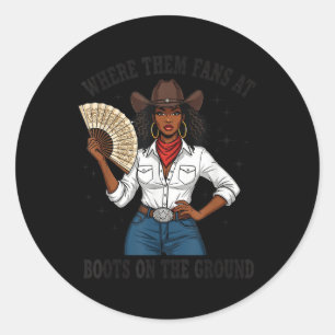 Wo sind diese Fans Schwarze Cowgirl-Stiefel auf de Runder Aufkleber