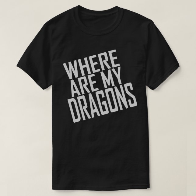 WO SIND MEINE DRACHEN EINE LINIE? T-Shirt (Design vorne)