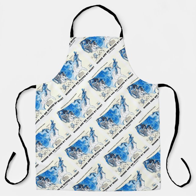 Wo sind wir vom Wind geWindt? Wind Power Schürze (Vorderseite)