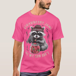 Wo Strawberry Jams, aber mein Gun Dont Raccoon Fer T-Shirt