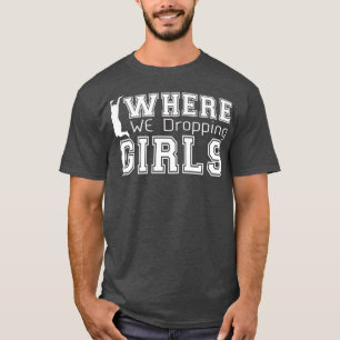 Wo wir Mädchen fallen lassenGaming Girl T-Shirt