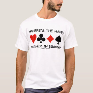 Wo wird die Hand Sie beim Bieten gehalten? T-Shirt