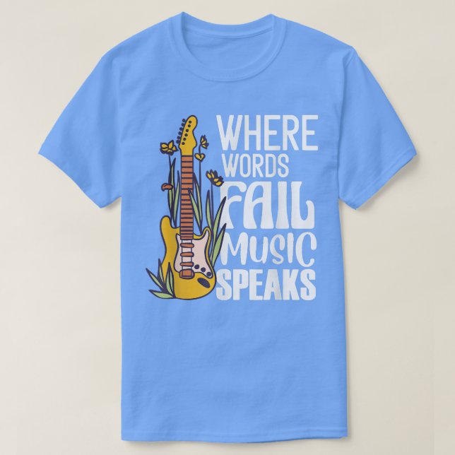 Wo Worte Versagte Musik spricht Gitarrist Gitarre  T-Shirt (Design vorne)