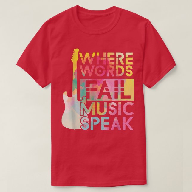 Wo Worte Versagte Musik spricht Gitarrist Gitarre  T-Shirt (Design vorne)