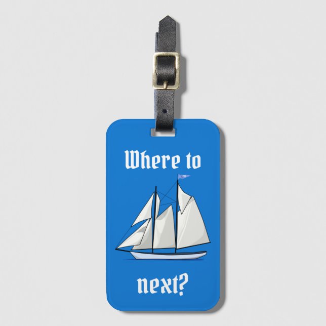 Wo zu als Nächstes? Segelboot-Abenteuer Gepäckanhänger (Vorderseite Vertikal)