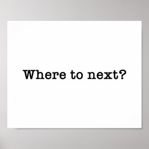 Wo zum nächsten Reisematerial Typografie-Zitat Poster