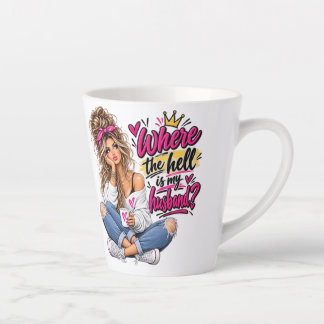 Wo zum Teufel ist mein Mann? Lustige freche Frau Milchtasse