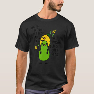 Woah, wir sind halb weg dort Woah Lemon auf einer T-Shirt