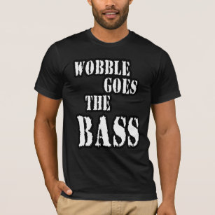 Wobble geht der Bass-das dubstep D der Männer T - T-Shirt