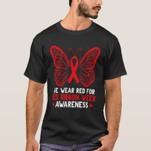 Woche Rot für die Red Ribbon Weektion Drug Free B T-Shirt