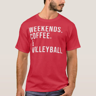 Wochen Kaffee Volleyball Spaß Volleyball Mama Mot T-Shirt