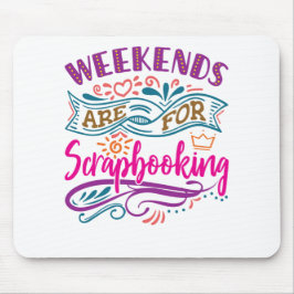 Wochen sind für Scrapbooking Scrapbook Lover Mousepad