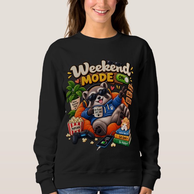 Wochenend-Modus Waschbär Lustiges gemütliches faul Sweatshirt (Vorderseite)