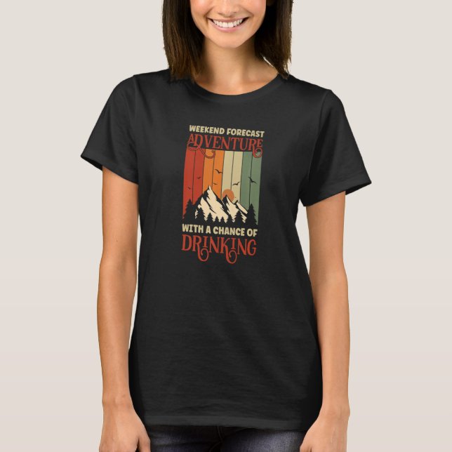Wochenendabenteuer mit der Chance auf Drinki T-Shirt (Vorderseite)