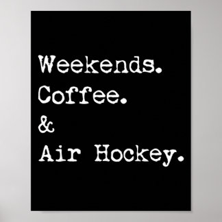 Wochenende Kaffee- & Air-Hockey-Tischspiel Poster