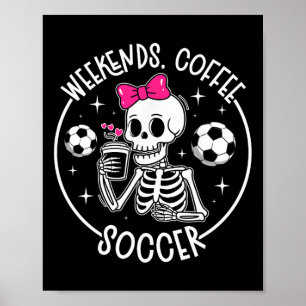 Wochenende-Kaffee-Fußballmutter eines Fußballspiel Poster