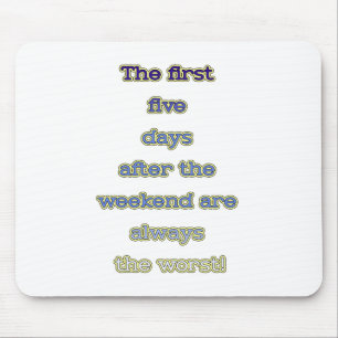 Wochenende lustiger Text Mousepad