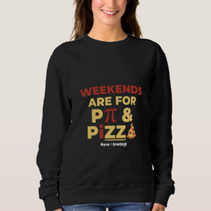 Wochenende Pi-Tag und Pizza-Party Mathe-Liebhaber Sweatshirt