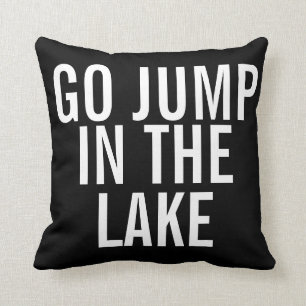 Wochenende Pillow - Go Jump im Lake Kissen