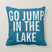 Wochenende Pillow - Go Jump im Lake