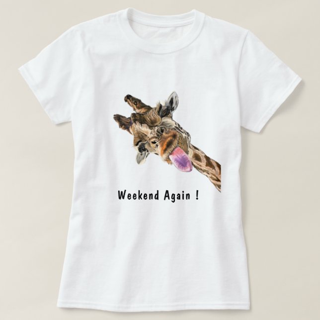 Wochenende wieder glücklich Giraffe Spaß T - Shirt (Design vorne)
