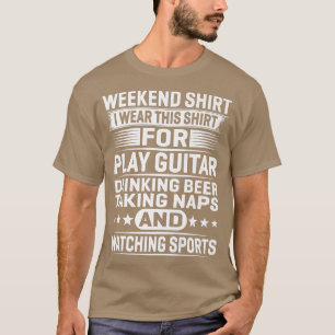 WochenendeIch trage diesFür Gitarre trinken Premiu T-Shirt