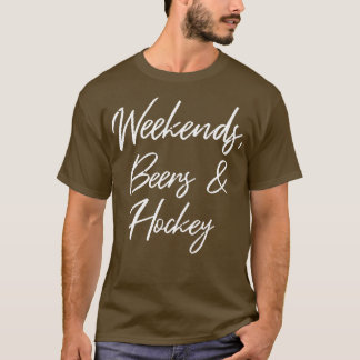 Wochenenden Biere und Hockey III T-Shirt