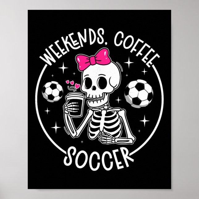 Wochenenden-Kaffee-Fußballmutter eines Fußballspie Poster (Vorne)