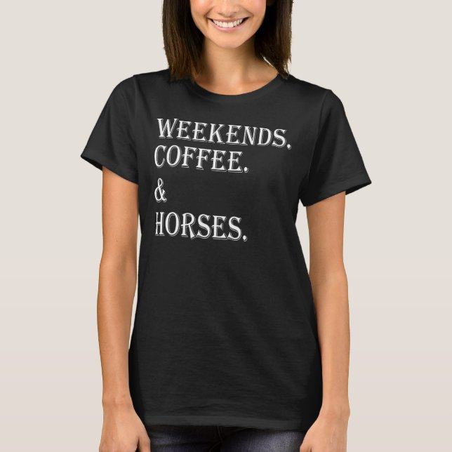 Wochenenden Kaffee & Pferde Kaffee Pferd Mama Mutt T-Shirt (Vorderseite)