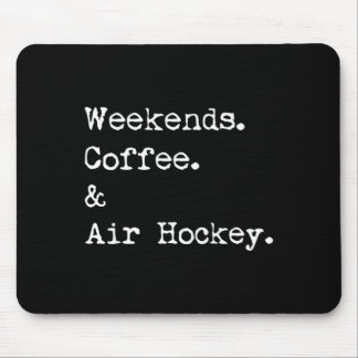 Wochenenden Kaffee- und Air-Hockey-Tischspiel Mousepad