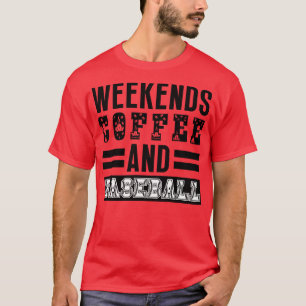 Wochenenden Kaffee und Baseball 12 T-Shirt