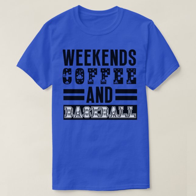 Wochenenden Kaffee und Baseball 16 T-Shirt (Design vorne)