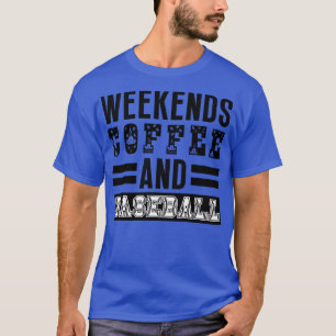 Wochenenden Kaffee und Baseball 16 T-Shirt