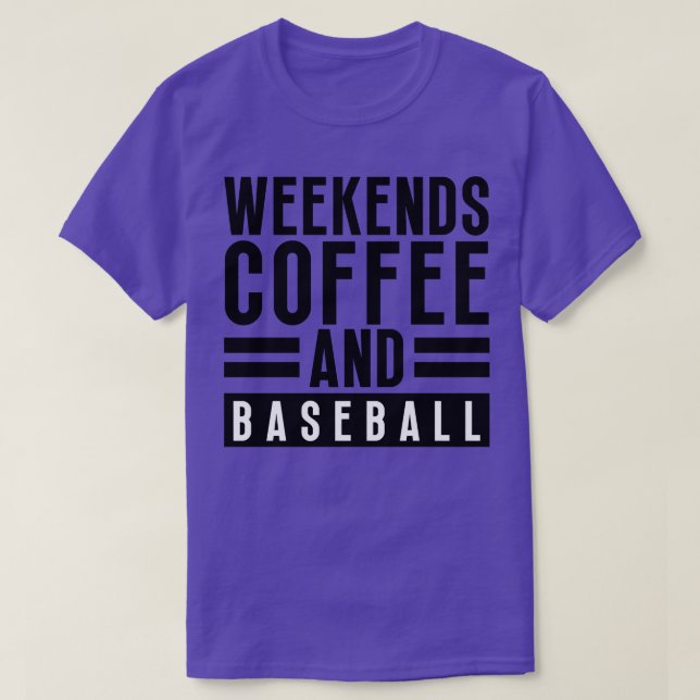 Wochenenden Kaffee und Baseball 26 T-Shirt (Design vorne)
