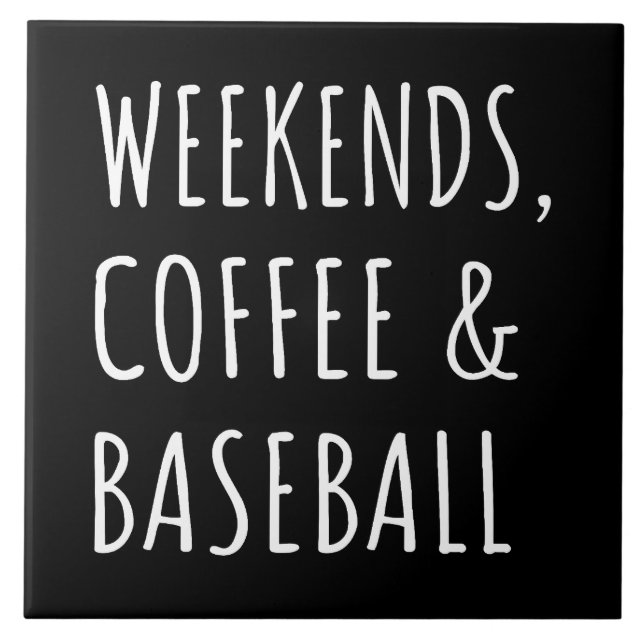 Wochenenden, Kaffee und Baseball I Fliese (Vorderseite)