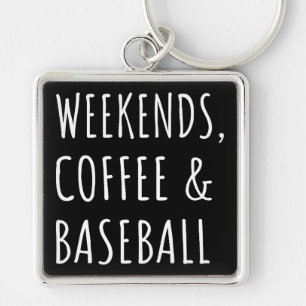 Wochenenden, Kaffee und Baseball I Schlüsselanhänger