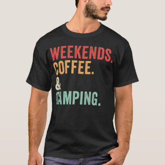 Wochenenden Kaffee und Camping Camping-Geschenke v T-Shirt