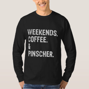 Wochenenden Kaffee und Doberman Pinscher Cool 307 T-Shirt